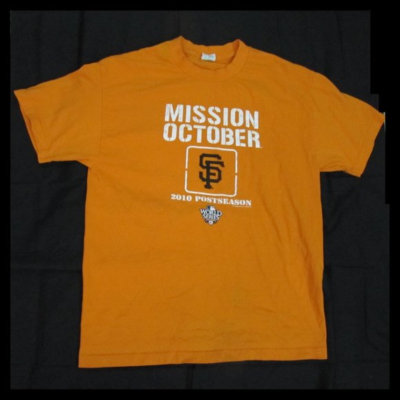 San Francisco Giants 2010 Post Season Mission October World Series T-Shirt - Picture 1 of 7